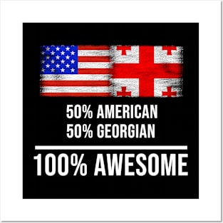 50% American 50% Georgian 100% Awesome - Gift for Georgian Heritage From Georgia Posters and Art